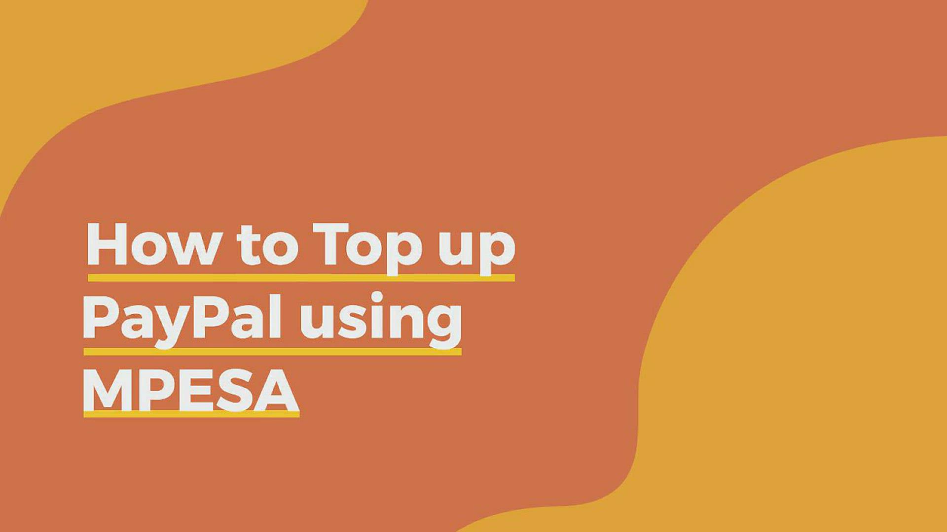 'Video thumbnail for How to Top Up PayPal with MPESA'