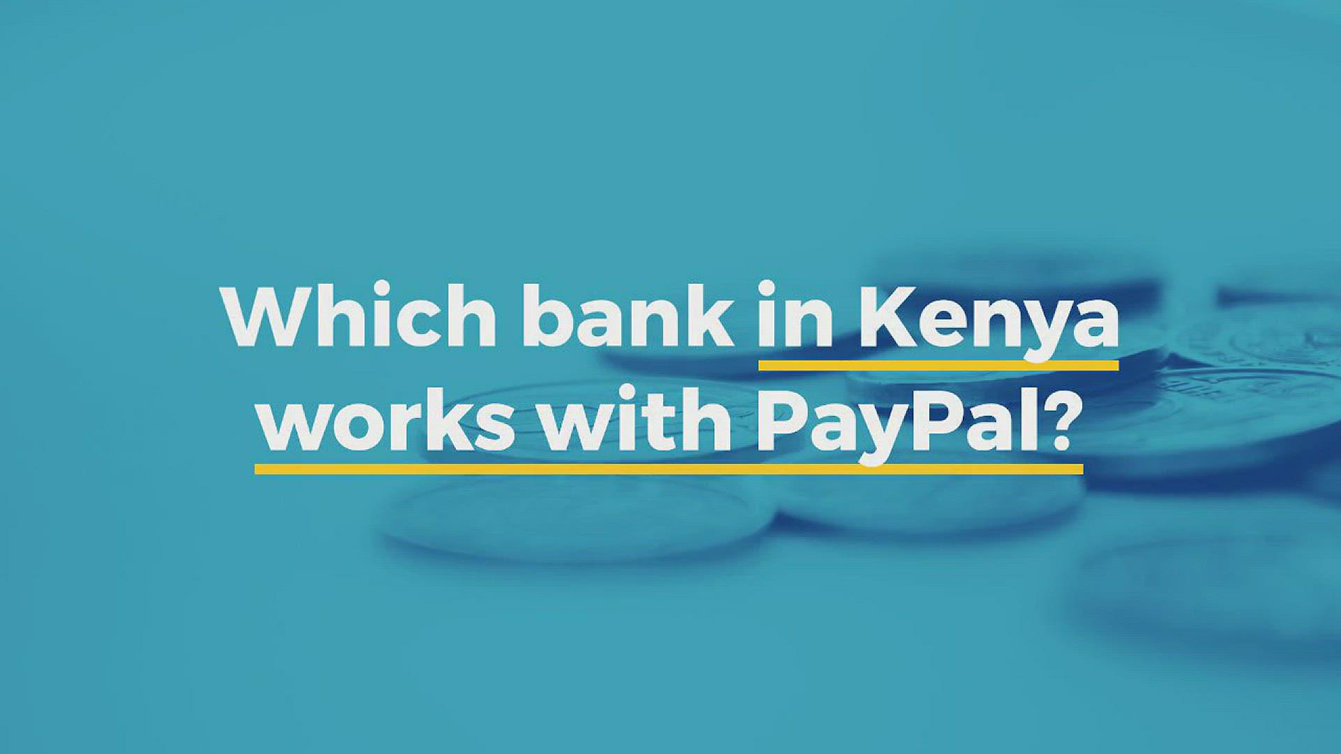 'Video thumbnail for Which bank in Kenya works with PayPal'