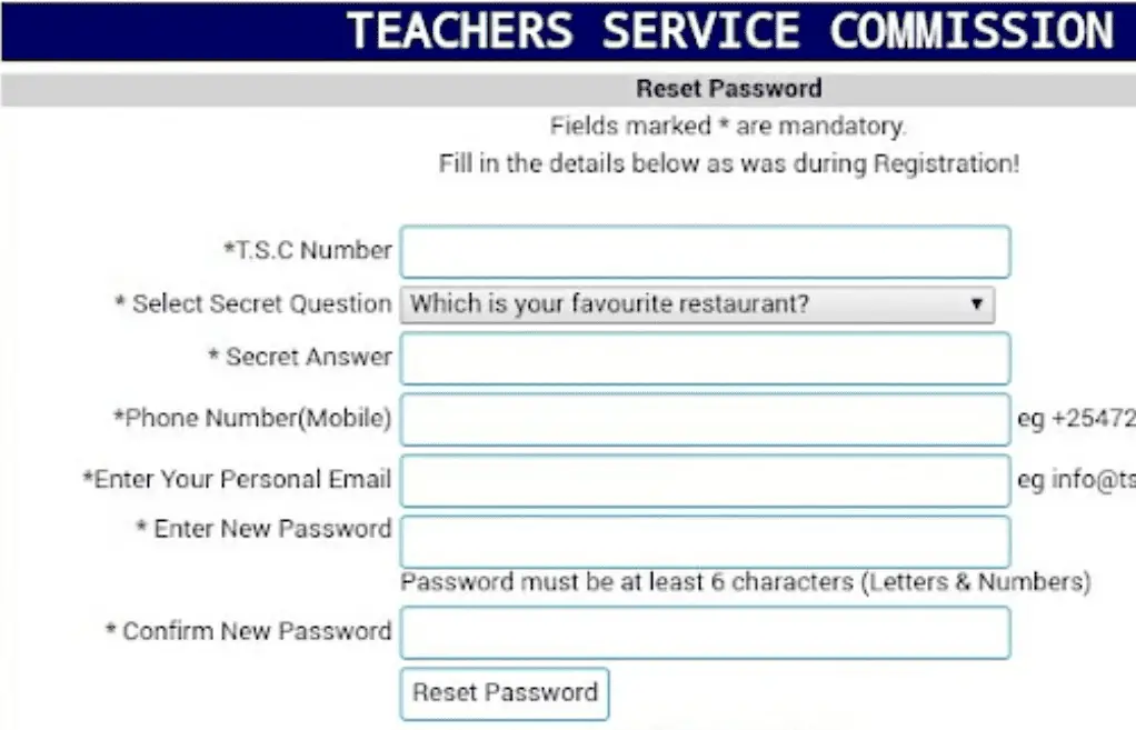 Complete the form with all the required details as per the image so as to reset your password in the TSC Payslip Login Window

Such include email, name and other teachers login details of choice
