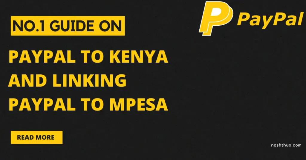 No. 1 Guide on PayPal to Kenya and Linking PayPal to MPESA