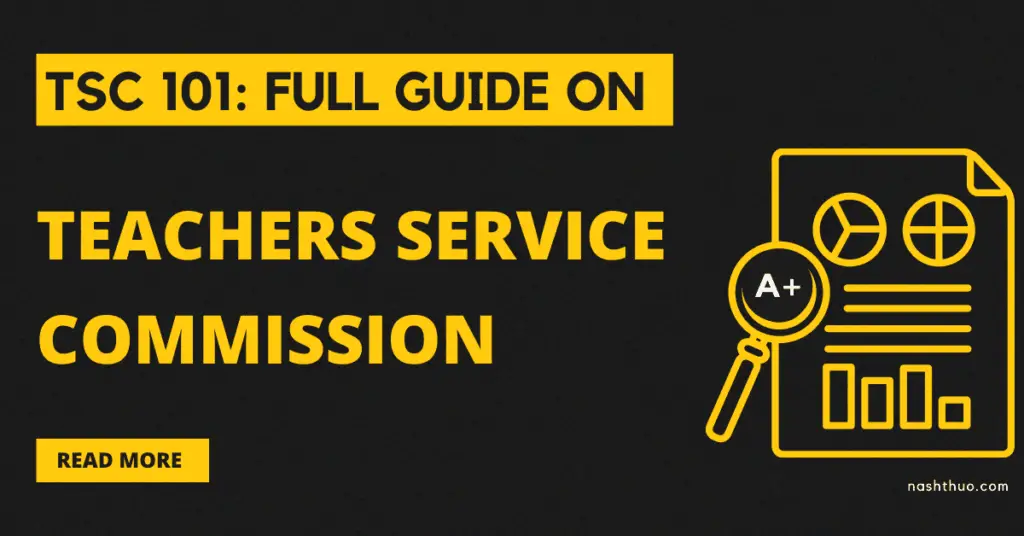 TSC 101 - Full Guide on Teachers Service Commission
