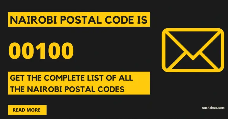 Nairobi Postal Code is 00100 – Complete List – 2023 [BEST]